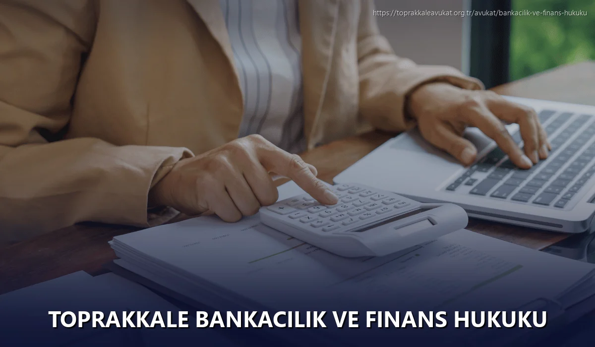 Toprakkale Bankacılık ve Finans Hukuku