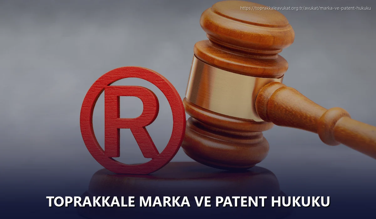 Toprakkale Marka ve Patent Hukuku