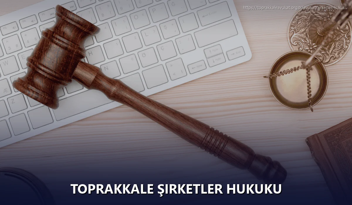 Toprakkale Şirketler Hukuku